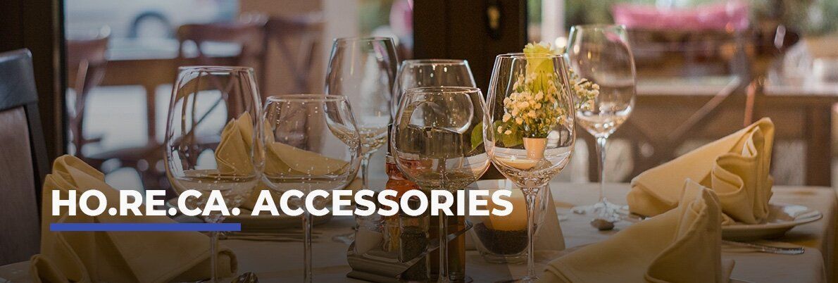 HO.RE.CA Accessories